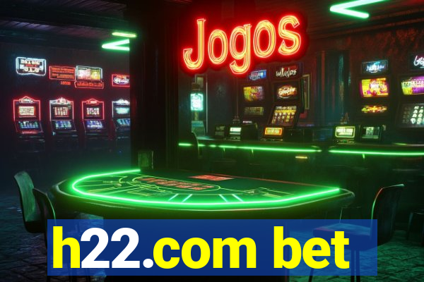 h22.com bet