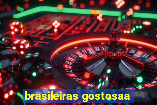 brasileiras gostosaa