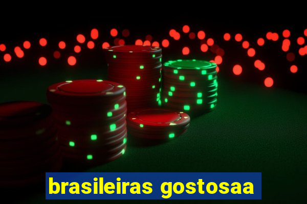 brasileiras gostosaa