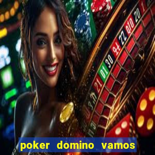 poker domino vamos penghasil uang