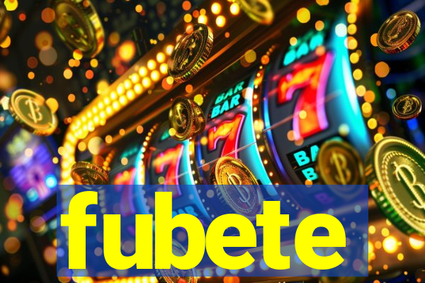 fubete