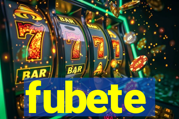 fubete