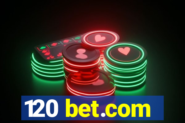 120 bet.com