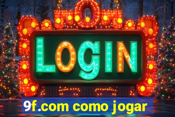 9f.com como jogar