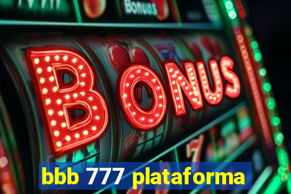 bbb 777 plataforma