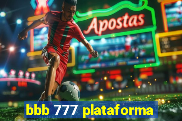 bbb 777 plataforma