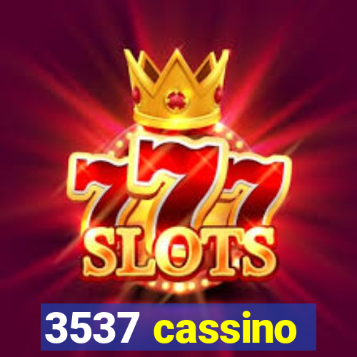 3537 cassino