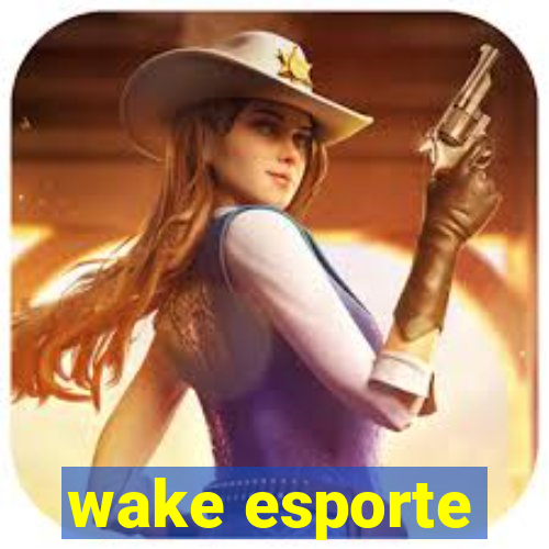 wake esporte