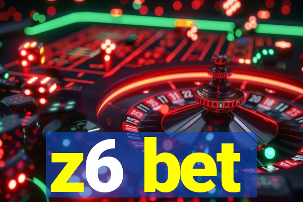 z6 bet