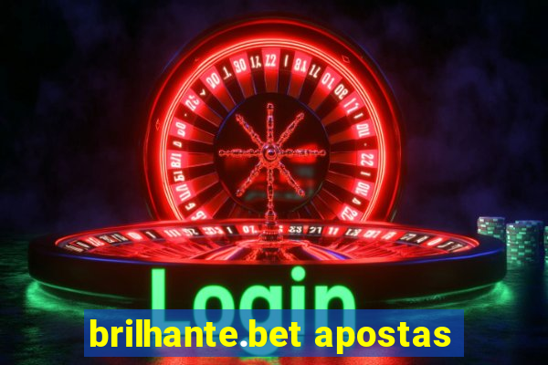 brilhante.bet apostas