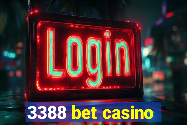 3388 bet casino