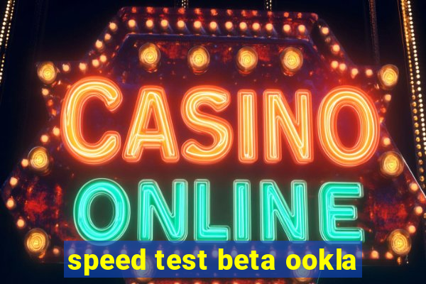 speed test beta ookla