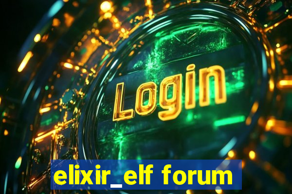 elixir_elf forum