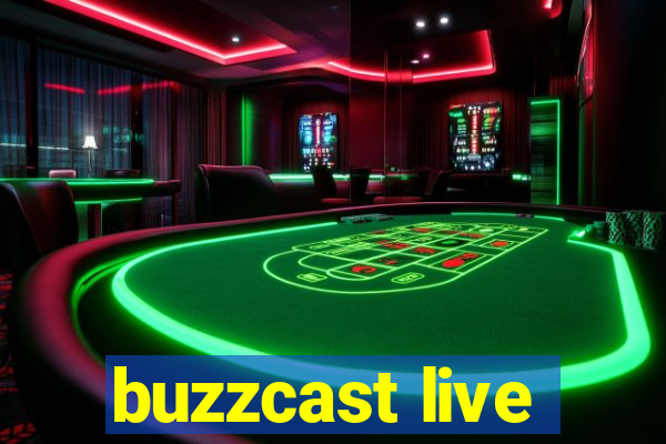 buzzcast live