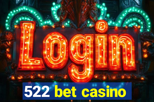 522 bet casino