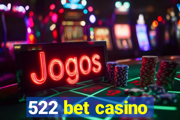 522 bet casino