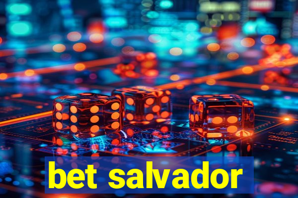 bet salvador