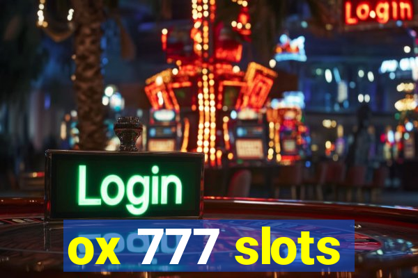 ox 777 slots