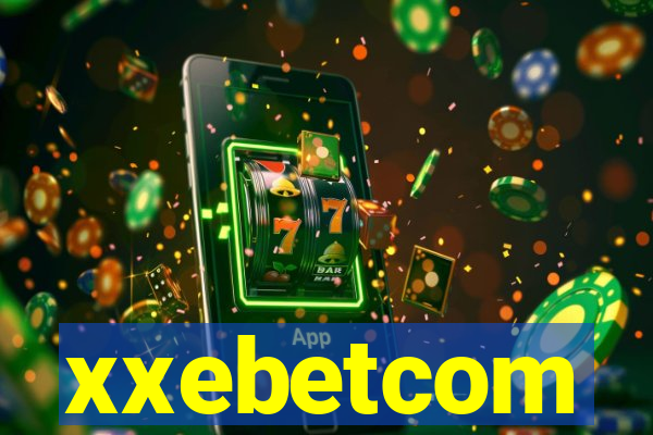 xxebetcom