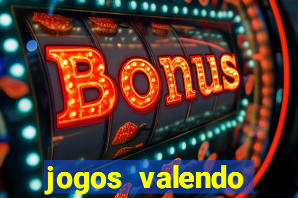 jogos valendo dinheiro online