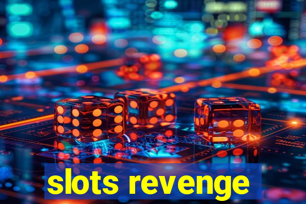 slots revenge