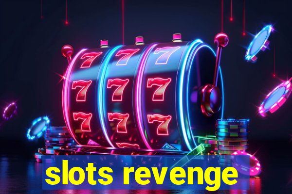 slots revenge