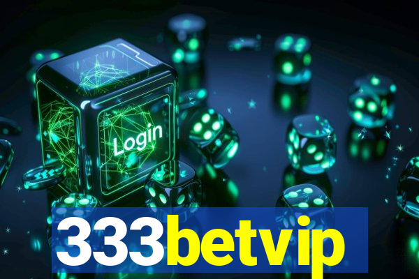 333betvip