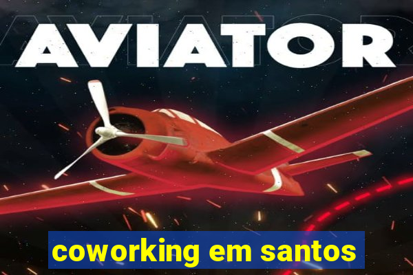 coworking em santos