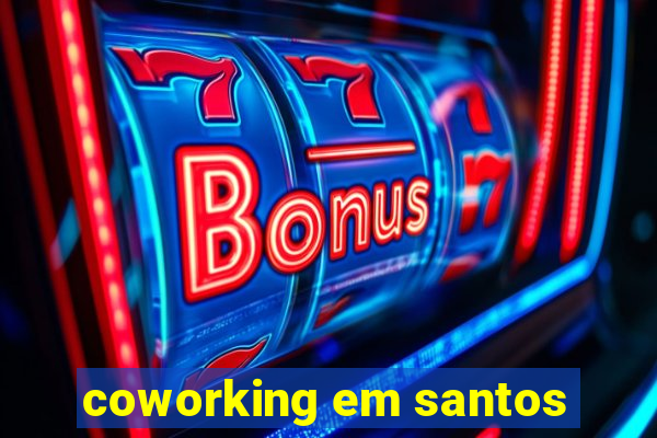 coworking em santos