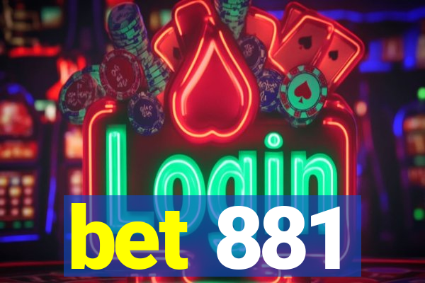 bet 881