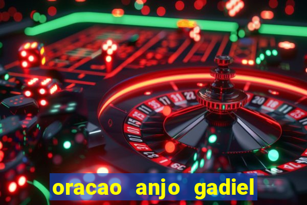 oracao anjo gadiel anjo da fortuna