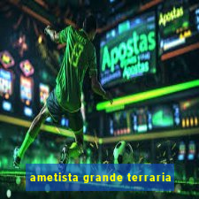 ametista grande terraria