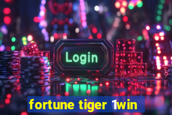 fortune tiger 1win