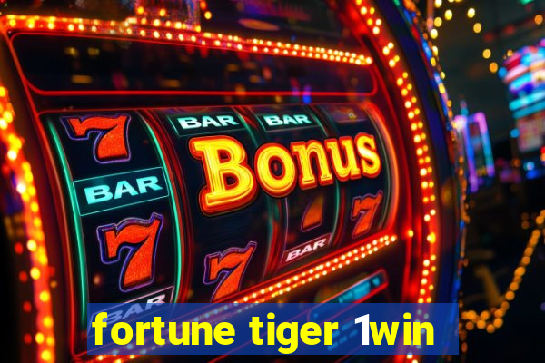 fortune tiger 1win