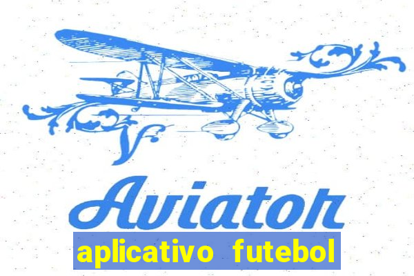 aplicativo futebol da hora 4.5