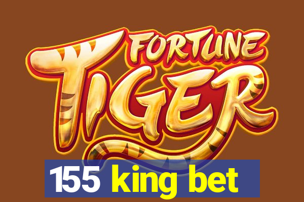 155 king bet