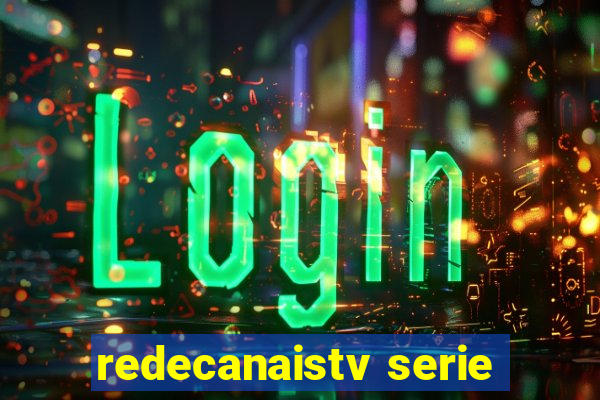 redecanaistv serie