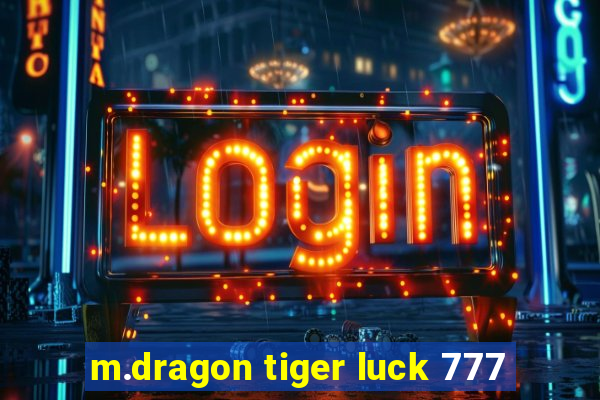 m.dragon tiger luck 777