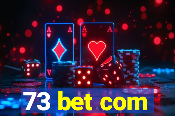 73 bet com