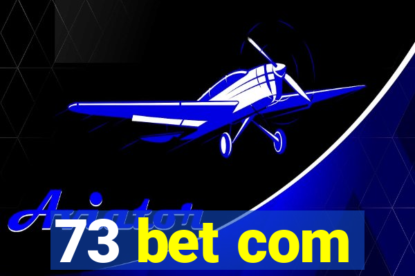 73 bet com