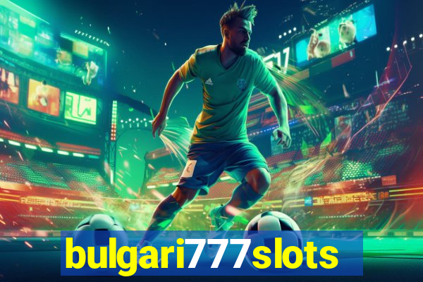 bulgari777slots.com