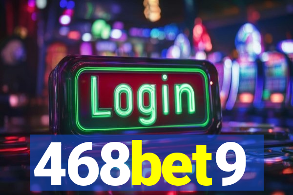 468bet9