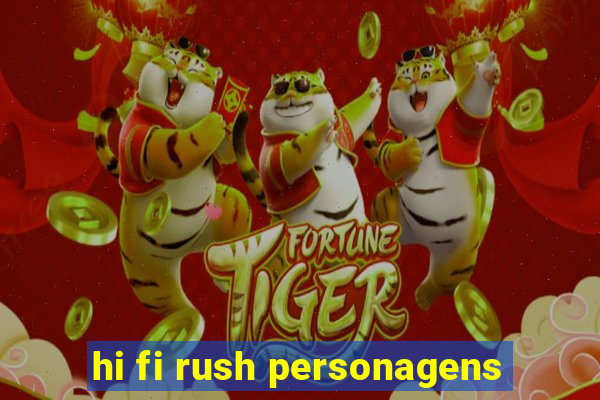 hi fi rush personagens