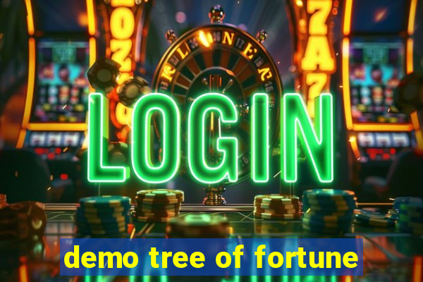 demo tree of fortune