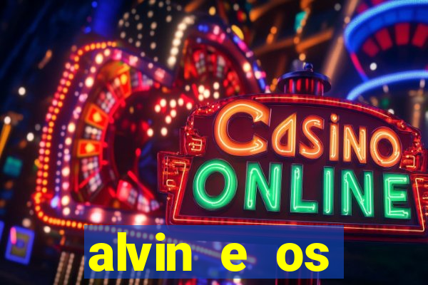 alvin e os esquilos 3 filme completo dublado mega filmes