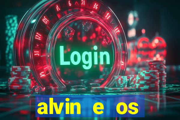 alvin e os esquilos 3 filme completo dublado mega filmes