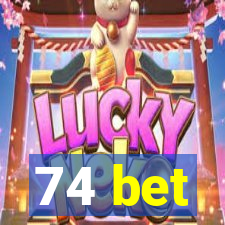 74 bet