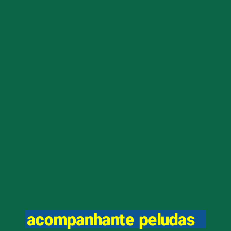 acompanhante peludas