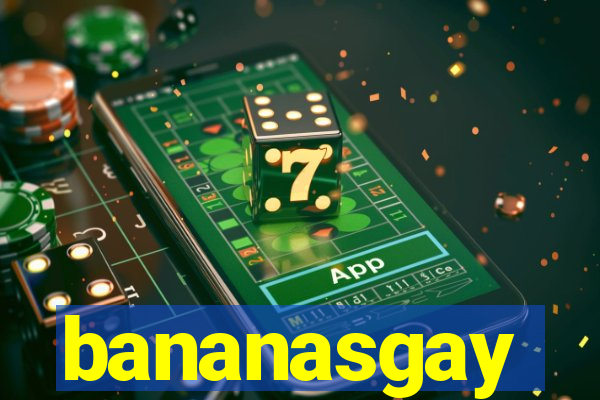 bananasgay