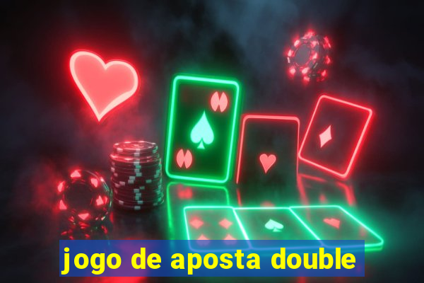 jogo de aposta double